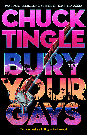 Bury Your Gays by Chuck Tingle