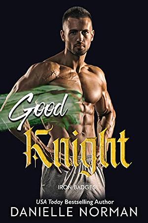 Good Knight by Danielle Norman