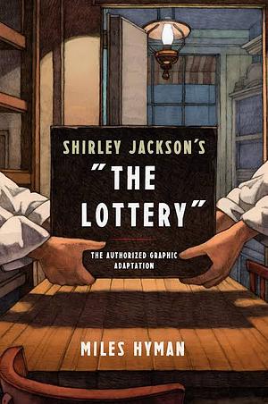 Shirley Jackson's "The Lottery: The Authorized Graphic Adaptation by Miles Hyman