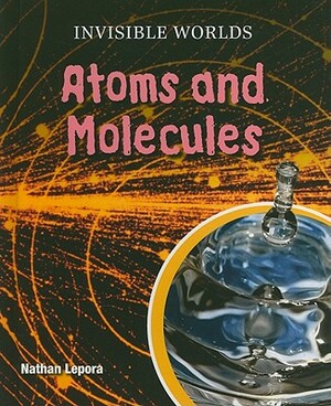 Atoms and Molecules by Nathan Lepora