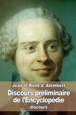 Discours préliminaire de l'Encyclopédie by Jean le Rond d'Alembert