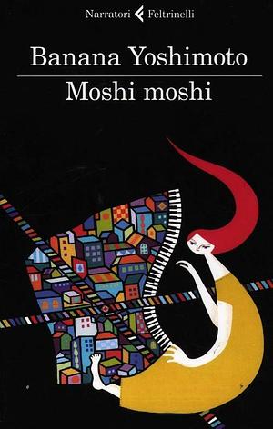 Moshi moshi by Banana Yoshimoto