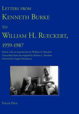 Letters from Kenneth Burke to William H. Rueckert, 1959-1987 by Kenneth Burke