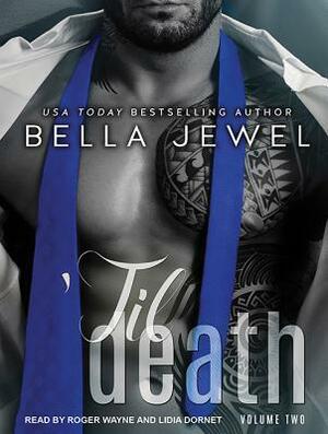 Til Death Pt 2 by Bella Jewel