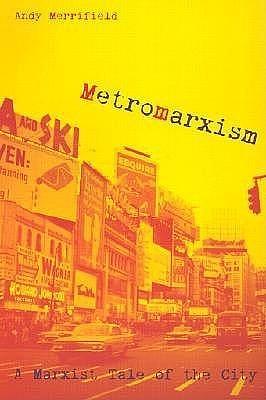 Metromarxism by Andy Merrifield, Andy Merrifield