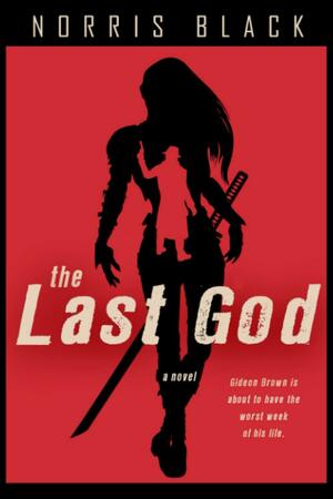 The Last God by Norris Black