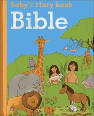 Baby's Story Book: Bible by Jan Lewis