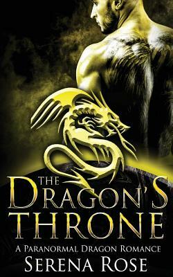 The Dragon's Throne by Serena Rose