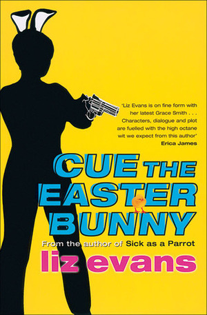 Cue the Easter Bunny by Liz Evans