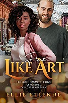 Fine Like Art: BWWM, New Couple, Billionaire Romance by BWWM Club, Ellie Etienne