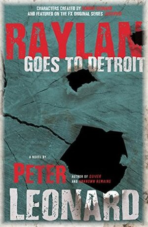 Raylan Goes to Detroit by Elmore Leonard, Peter Leonard