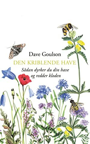 Den kriblende have by Dave Goulson