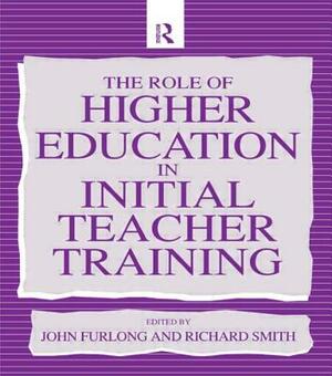 The Role of Higher Education in Initial Teacher Training by 