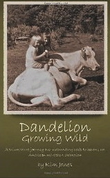 Dandelion Growing Wild: A triumphant journey over astounding odds to become an American marathon champion by Kim Jones