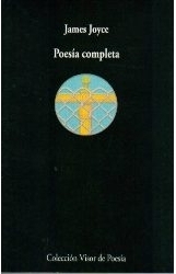 Poesía completa Edición bilingüe by José Antonio Álvarez Amorós, James Joyce