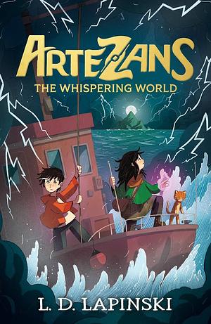 Artezans: The Whispering World: Book 2 by L. D. Lapinski