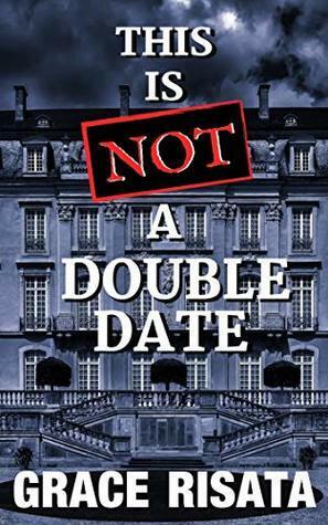 This is Not a Double Date by Grace Risata