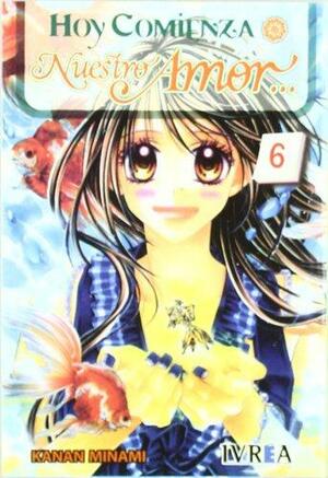 Hoy comienza nuestro amor #6 by Kanan Minami