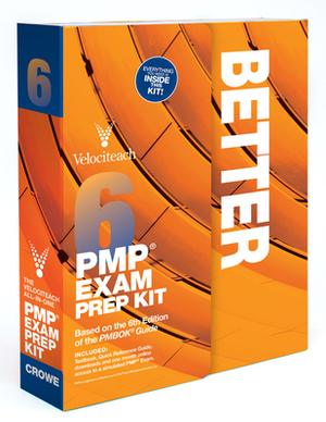 All-In-One Pmp Exam Prep Kit: Based on 6th Ed. Pmbok Guide by Andy Crowe