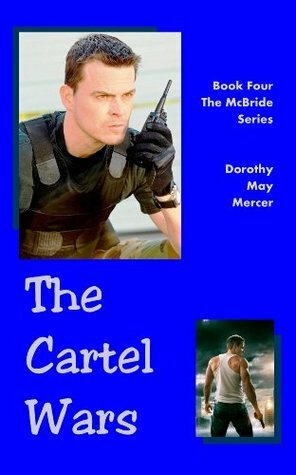 The Cartel Wars by Dorothy May Mercer