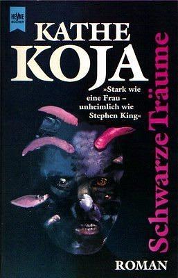 Schwarze Träume : Roman by Kathe Koja, Kathe Koja