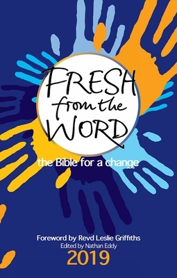 Fresh from the Word 2019: The Bible for a Change by Nathan Eddy