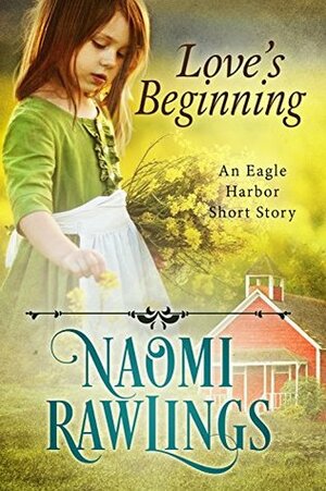 Love's Beginning by Naomi Rawlings
