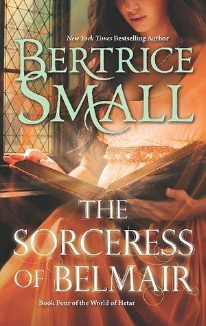 The Sorceress of Belmair by Bertrice Small