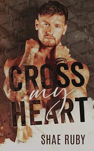 Cross My Heart by Shae Ruby