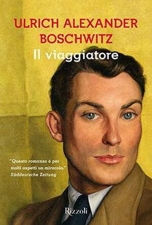 Il viaggiatore by Ulrich Alexander Boschwitz