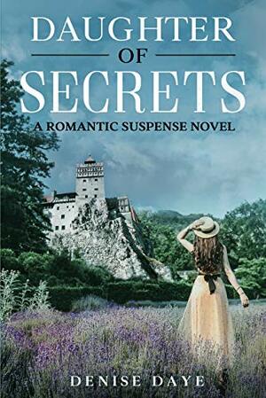 Daughter of Secrets by Denise Daye