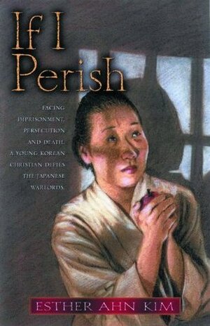 If I Perish by Esther Ahn Kim