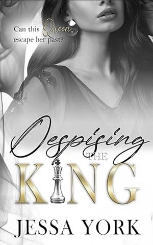 Despising the King by Jessa York