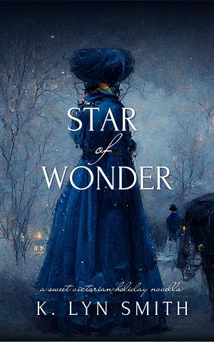 Star of Wonder by K. Lyn Smith