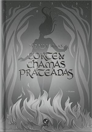 Corte de chamas prateadas (Vol. 4 – Edição especial) by Sarah J. Maas