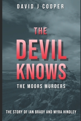 The Devil Knows by David J. Cooper