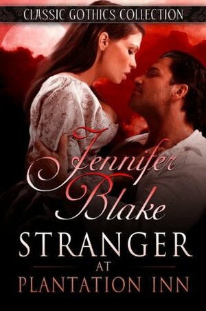 Stranger at Plantation Inn by Jennifer Blake