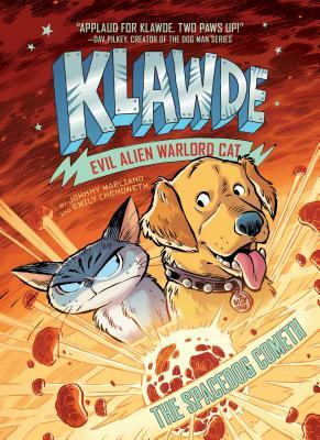 Klawde: Evil Alien Warlord Cat: The Spacedog Cometh by Johnny Marciano, Emily Chenoweth