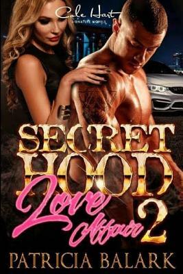 A Secret Hood Love Affair 2 by Patrice Balark