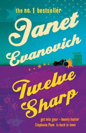 Twelve Sharp by Janet Evanovich, Janet Evanovich