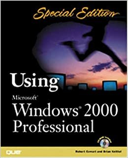 Special Edition Using Microsoft Windows 2000 Professional With CDROM by Bob Cowart, Brian Knittel