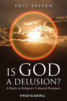 Is God a Delusion? by Eric Reitan