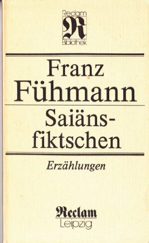 Saiäns-fiktschen: Erzählungen by Franz Fühmann