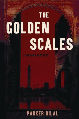 The Golden Scales: A Makana Investigation by Parker Bilal