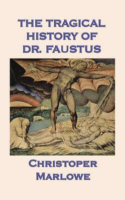 The Tragical History of Dr. Faustus by Christopher Marlowe