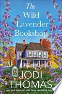 The Wild Lavender Bookshop by Jodi Thomas