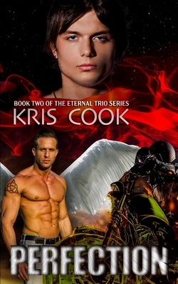 Perfection: Eternal Trio by Kris Cook