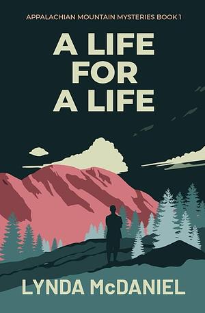 A Life for a Life: A Mystery by Lynda McDaniel