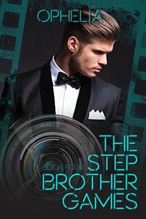 The Stepbrother Games: Book Four by Ophelia