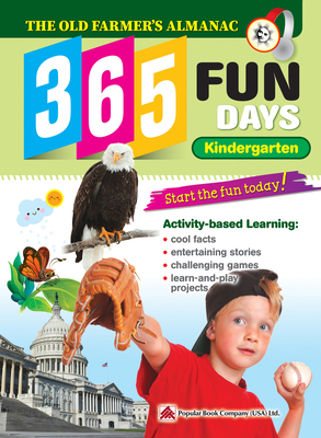 The Old Farmer's Almanac 365 Fun Days: Kindergarten by 